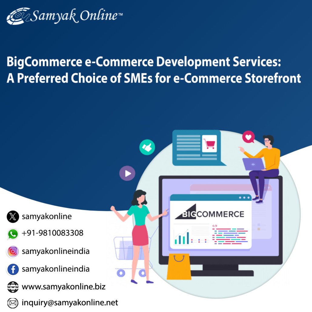 bigcommerce e commerce development services a preferred choice of smes for e commerce storefront 1030x1030 - BigCommerce e-Commerce Development Services: A Preferred Choice of SMEs for e-Commerce Storefront